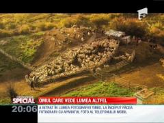 SPECIAL! Omul care vede lumea altfel