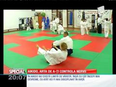 Special! Aikido, arta de a-ți controla nervii