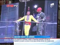 Pericol la înălţime. Record mondial la mersul pe sârmă