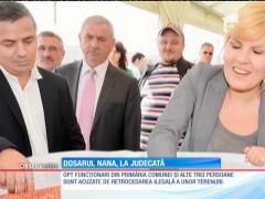 Celebrul dosar Nana, trimis în judecată