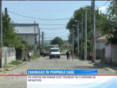 Locuitorii din Roman, terorizaţi în propriile case