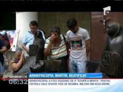 Arhiepiscopul Oscar Romero, beatificat