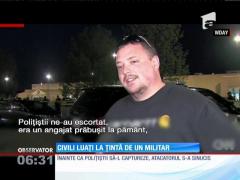 Civili luaţi la ţintă de un militar