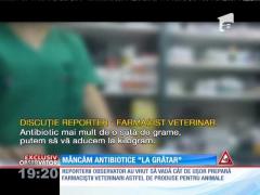 Mâncăm antibiotice ”la grătar”