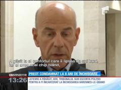 Preot condamnat la 8 ani de închisoare