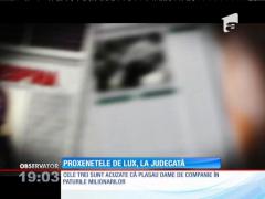 Dosarul prostituţiei de lux a ajuns în instanţă
