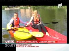 SPECIAL! Întâlnirea cu caiacul. Lecţia de plutire