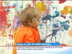 Creșa în care se predă fericirea