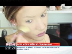 Special! Ochii mici se măresc prin machiaj