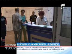 Negocieri de salvare cu trei spitale pentru polițist împușcat în cap