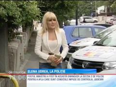 Elena Udrea, aflată sub control judiciar, a ajuns la Poliţie