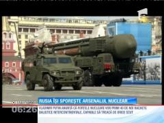 Rusia îşi mărește arsenalul nuclear