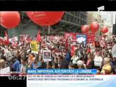 Proteste împotriva măsurilor de austeritate, la Londra