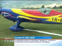 Competiţie internaţională pentru acrobaţie aeriană, în Deva