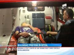 Un tânăr şi-a băgat prietenii în spital