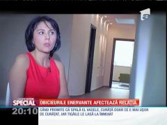 Special! Obiceiurile enervante afectează relaţia