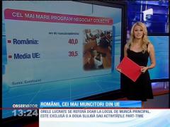 Românii, cei mai muncitori din UE