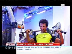 Special! Bărbatul model în lumea femeilor