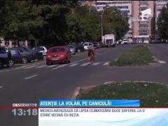 Atenţie la volan, pe caniculă! Este avertizarea medicilor pentru şoferi