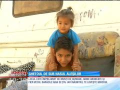 Ghetoul de sub nasul aleșilor! Lumea săracă, mizeră şi uitată de autorităţi