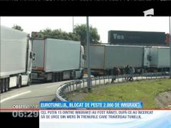 Eurotunelul, blocat de peste 2.000 de imigranți