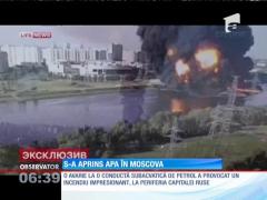 Apele râului Moscova au luat foc. La propriu!