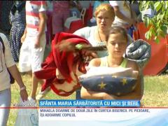 Sfânta Maria, sărbătorită cu manele, mici și bere