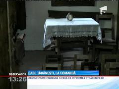 Case ţărăneşti, la comandă