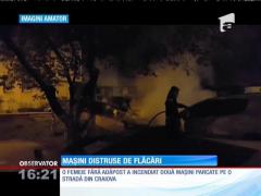 O femeie fără adăpost a incendiat două maşini