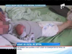 Un pacient de la spitalul din Slatina a fost legat de pat, cu cearşafuri