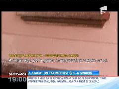 Un bărbat a atacat un taximetrist, iar apoi s-a sinucis