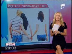 SPECIAL! Înșelatul sentimental doare tare