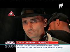 SPECIAL! Elvis de Colentina și factorul X