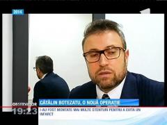 Cătălin Botezatu ar putea fi supus unei noi operații