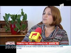 Special! Femeile fac munca bărbaților. Invers, nu
