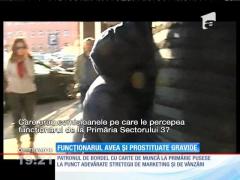 Funcţionarul de la primăria Sectorului 3 care în timpul liber era proxenet avea printre prostituate şi gravide