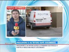Procurorii s-au întors la primăria sectorului 4 pentru a ridica mai multe documente