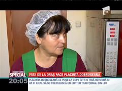 SPECIAL! Secretul plăcintei dobrogene