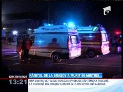 Bărbatul rănit în explozia de la Braşov şi transferat în străinătate a murit
