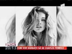 SPECIAL! Cum vor bărbaţii să se coafeze femeile