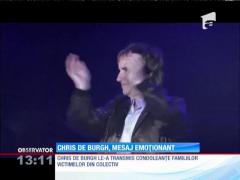 Chris de Burg, mesaj emoţionant pentru rudele victimelor din Colectiv.