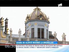 Stare de alertă maximă la Bruxelles