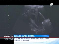 În România, 30% dintre femeile de peste 35 de ani nu pot concepe copii pe cale naturală