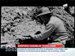 SPECIAL! Aventurile baronilor Transilvaniei