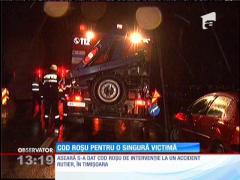 Cod roşu de intervenţie la un accident rutier, în Timişoara