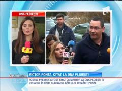 Ponta a ajuns la DNA. Fostul premier va fi audiat în dosarul cumnatului său
