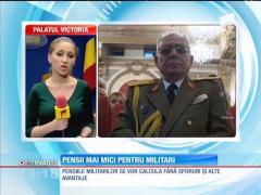 Guvernul taie din pensiile militarilor
