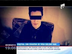 Adolescentul din Craiova, reţinut pentru propagandă ISIS, ar fi vrut să se alăture grupării