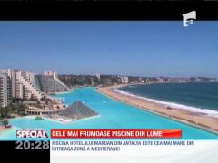 SPECIAL! Cele mai frumoase piscine din lume