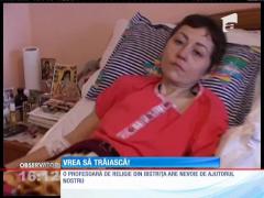 O profesoară de religie din Bistriţa are nevoie de ajutorul nostru